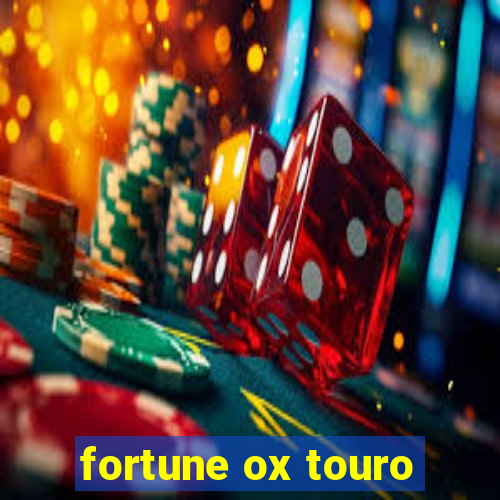 fortune ox touro